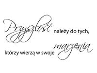 60X40CM PRZYSZŁOŚĆ NALEŻY TYCH KTÓRZY WIERZĄ SWOJE MARZENIA OBRAZ DRUK