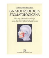 GNATOFIZJOLOGIA STOMATOLOGICZNA PZWL STANISŁAW MAJEWSKI
