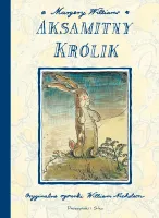 Ilustrowana książka dla dzieci bajka baśń Margery Williams Aksamitny Królik