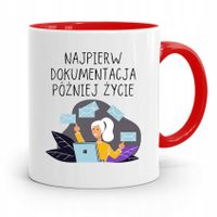 Kubek Czerwony Sekretarki Najpierw Dokumentacja Z Nadrukiem Ze Zdjęciem