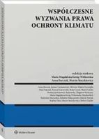WSPÓŁCZESNE WYZWANIA PRAWA OCHRONY KLIMATU PRACA ZBIOROWA
