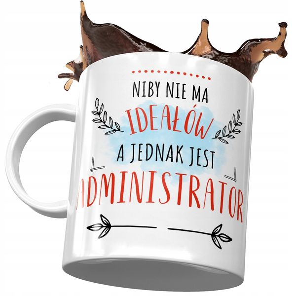 Kubek Dla Administratora Niby Nie Ma Ideałów Z Nadrukiem Ze Zdjęciem zdjęcie 1