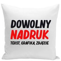 PODUSZKA Z TWOIM NADRUKIEM WŁASNYM ZDJĘCIEM, GRAFIKĄ, ŻYCZENIAMI, NA