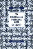 Czy organizacja publiczna może się uczyć?