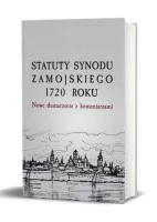 Statuty Synodu Zamojskiego 1720 roku. Nowe tłumaczenie z komentarzami