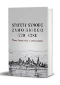 Statuty Synodu Zamojskiego 1720 roku. Nowe tłumaczenie z komentarzami