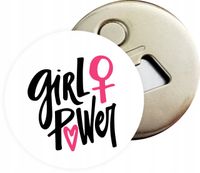 Otwieracz z magnesem PREZENT DLA DZIEWCZYNY GIRL POWER DUŻY WYBÓR WZORÓW