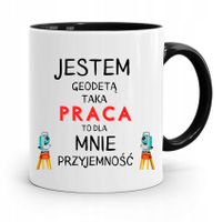 Kubek Czarny Dla Geodety Jestem Geodetą Prezent Z Nadrukiem Ze Zdjęciem