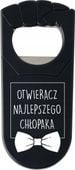 OTWIERACZ do piwa Z NADRUKIEM UV PREZENT dla CHŁOPAKA z twoim napisem