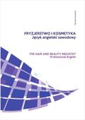 Fryzjerstwo i kosmetyka. Język angielski zawodowy Monika Nowicka