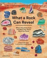 What a Rock Can Reveal. Where They Come From And What They Tell Us About