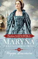 Maryna. Polka na carskim tronie. Tom 3. Wyspa straceńców