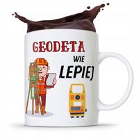 Kubek Prezent Dla Geodety Geodeta Wie Lepiej Z Nadrukiem Ze Zdjęciem