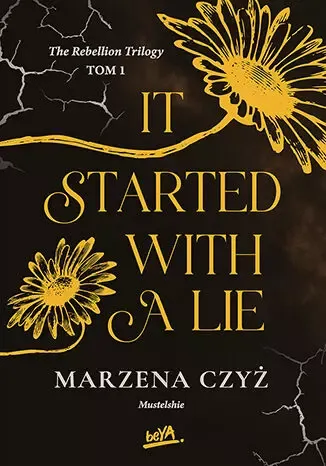 The Rebellion Trilogy. Tom 1. It started with a lie zdjęcie 1