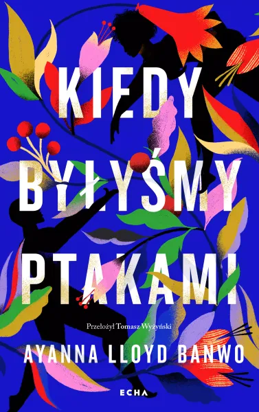 Kiedy byłyśmy ptakami zdjęcie 1