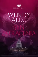 Kroniki Braci. Księga 3. Syn zatracenia