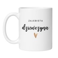 KUBEK "ZAJEBISTA DZIEWCZYNA"
