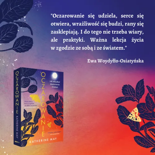 Oczarowanie. Jak odzyskać zauroczenie światem na Arena.pl