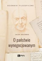 O PAŃSTWIE WYNEGOCJOWANYM JACEK HOŁÓWKA