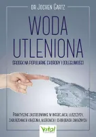 Woda Utleniona - Środek Na Popularne Choroby I Dolegliwości. Praktyczne