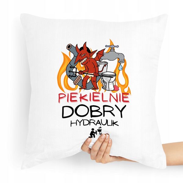 Poduszka Prezent Dla Hydraulika Piekielnie Dobry Z Nadrukiem Ze Zdjęciem zdjęcie 1