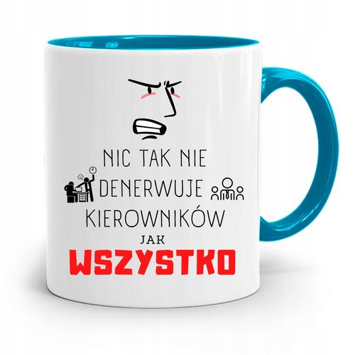Kubek Błękitny Dla Kierownika Nic Tak Nie Z Nadrukiem Ze Zdjęciem na Arena.pl