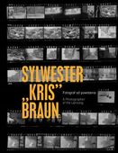 Sylwester "Kris" Braun Fotograf od Powstania Piotr Głogowski
