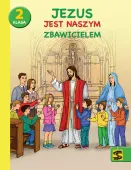 Jezus jest naszym Zbawicielem. Podręcznik z ćwiczeniami dla 2 klasy SP