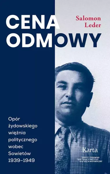 Cena odmowy. Opór żydowskiego więźnia politycznego wobec Sowietów 1939-1949 zdjęcie 1