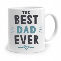 Kubek Na Dzień Ojca Dla Taty Best Dad Ever Prezent Z Nadrukiem Ze Zdjęciem