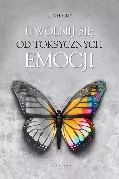 Uwolnij się od toksycznych emocji zdjęcie 1