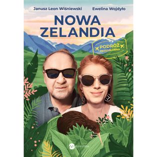 Nowa Zelandia. Podróż przedślubna Janusz Leon Wiśniewski,Ewelina Wojdyło