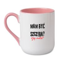 KUBEK "MAM BYĆ SZCZERA CZY MIŁA?" Wzór - Elegant Coffee Różowy 330 ml