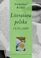 LITERATURA POLSKA 1939-2009 STANISŁAW BURKOT