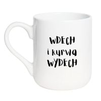 KUBEK "WDECH I KURWA WYDECH" Wzór - Elegant Biały 330 ml