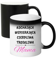 KUBEK MAGICZNY PREZENT NA DZIEŃ MATKI URODZINY DLA MAMY TEŚCIOWEJ WZORY