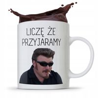 Kubek Śmieszny Zabawny Liczę Że Przyjaramy Prezent Z Nadrukiem Ze Zdjęciem