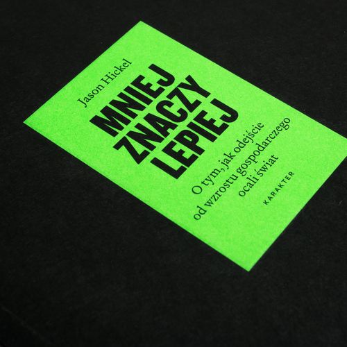 Mniej znaczy lepiej. O tym, jak odejście od wzrostu gospodarczego ocali świat na Arena.pl