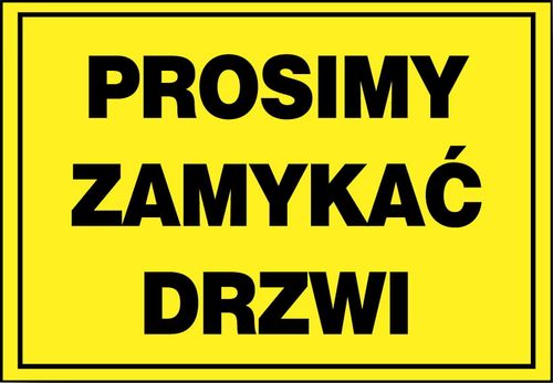 ZI-35 - ZNAK TABLICA - PROSIMY ZAMYKAĆ DRZWI 17X25 na Arena.pl