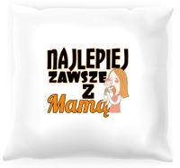 Poduszka Najlepiej zawsze z mamą