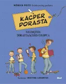 Kacper Dorasta. Niezbędnik Dorastającego Chłopca