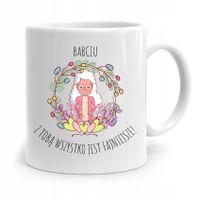 Kubek Babci Na Urodziny Wszystko Jest Fajniejsze Z Nadrukiem Ze Zdjęciem