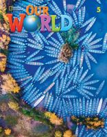 OUR WORLD 2ND EDITION LEVEL 5 SB NE ROB SVED, RONALD SCRO