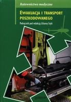 Ewakuacja i transport poszkodowanego Praca zbiorowa