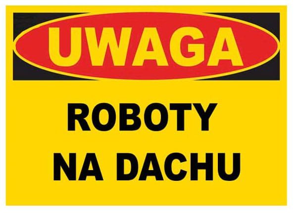 BTO-5 - ZNAK - TABLICA budowlana roboty na dachu zdjęcie 1