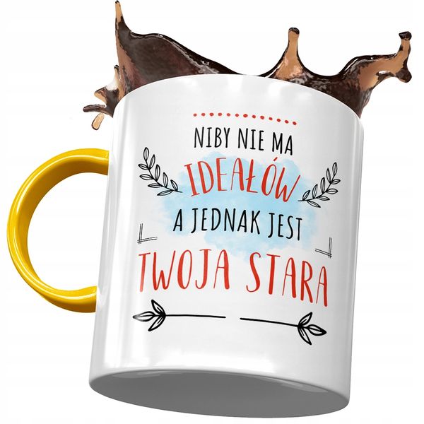 Kubek Żółty Dla Twojej Starej Niby Nie Ma Ideałów Z Nadrukiem Ze Zdjęciem zdjęcie 1