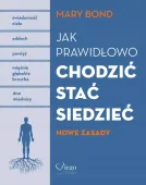 Jak prawidłowo chodzić, stać, siedzieć. Nowe zasady
