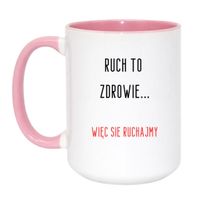 KUBEK "RUCH TO ZDROWIE, WIĘC SIĘ RUCHAJMY" Wzór - Duży Biało-Różowy 450 ml