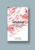 Młodzież - jej rzeczywistość i okolice