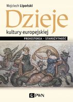 DZIEJE KULTURY EUROPEJSKIEJ WOJCIECH LIPOŃSKI